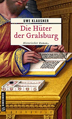 Die Hüter der Gralsburg: Bruder Hilperts neunter Fall (Historische Romane im GMEINER-Verlag) von Gmeiner-Verlag
